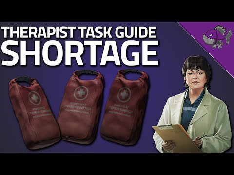 Shortage - Therapist Task Guide - Escape From Tarkov