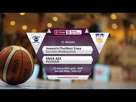 Na żywo: InvestInTheWest Enea Gorzów - Enea AZS Poznań