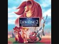 The Lion King 2 Soundtrack - We Are One 