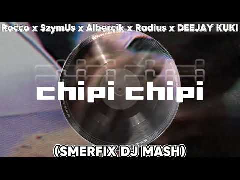 🤯🫨Rocco x SzymUs x Albercik x RadiuS x DEEJAYKUKI-CHIPI CHIPI  (SMERFIX DJ MASH)🫨🤯+DL