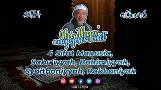 Download lagu Abi Ihya' | 4 Sifat Manusia, Sabu'iyyah, Bahimiyyah, Syaithoniyyah, Robbaniyyah mp3