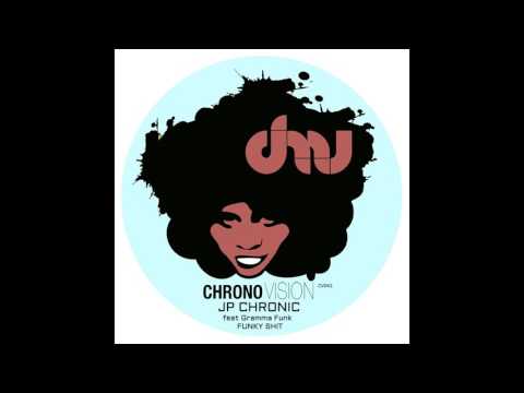 JP Chronic feat. Gramma Funk - Funky Shit (Gruia remix)