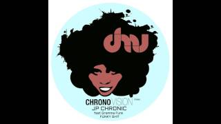 JP Chronic feat. Gramma Funk - Funky Shit (Gruia remix)
