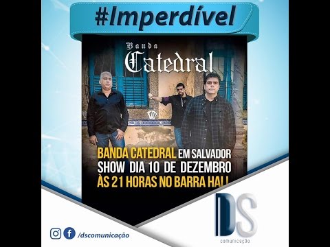 Catedral em Salvador no Barra Hall. 21 músicas inteiras!