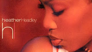 Heather Headley - I Wish I Wasn&#39;t