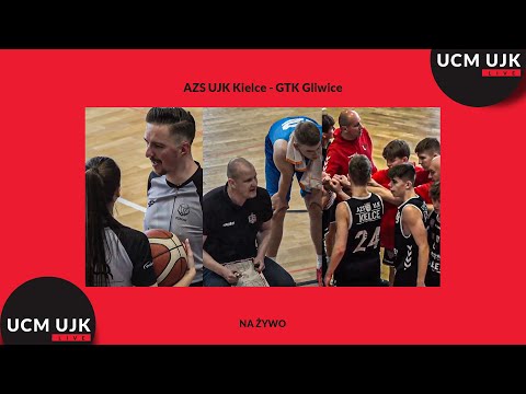 AZS UJK Kielce - GTK Gliwice (1/4 MMP U19 Mężczyzn)