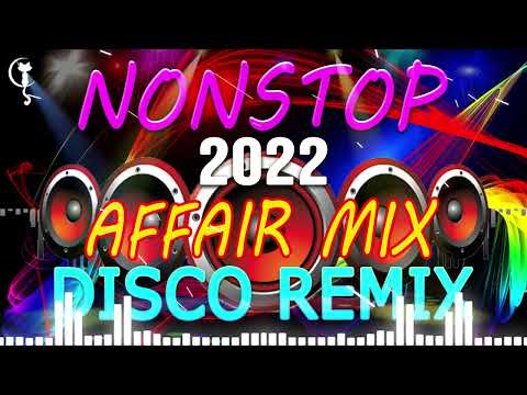 NONSTOP DISCO AFFAIR MIX 2022 -  FAMILY AFFAIR REMIX DJ BRYAN M MUSIC 2022