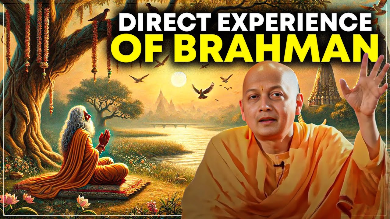 Direct Experience of Brahman: Swami Sarvapriyananda on Aparokshanubhuti