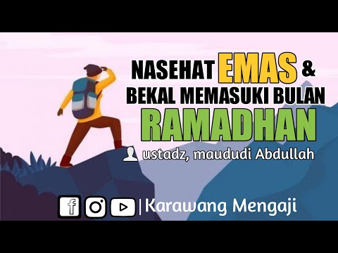 [KHUTBAH JUM'AT] NASEHAT EMAS & BEKAL MEMASUKI BULAN RAMADHAN, USTADZ MAUDUDI ABDULLAH.
