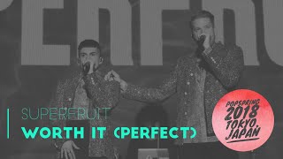 SUPERFRUIT - “Worth It (Perfect)” | POPSPRING 2018 Tokyo, Japan