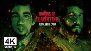 DIARIOS DE CUARENTENA (Película Completa) - REMASTERIZADA EN 4K