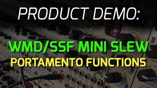 Video thumbnail for WMD / SSF Mini Slew - Portamento Functions by WMDevices