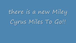 A new Miley Cyrus Miles To Go!