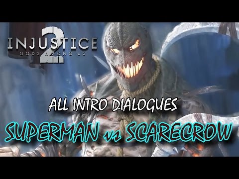 All Superman vs Scarecrow Intro Dialogues INJUSTICE 2
