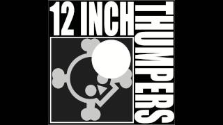 12 Inch Thumpers - Dance (UHT Remix) (12 Inch Thumpers)