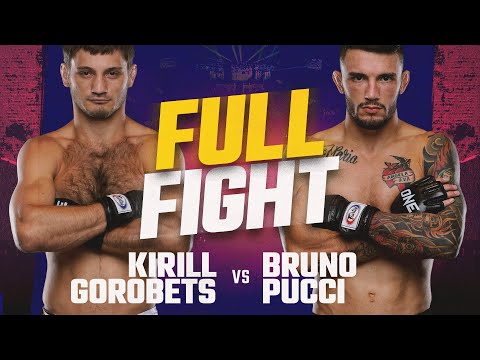 Kirill Gorobets vs Bruno Pucci full fight
