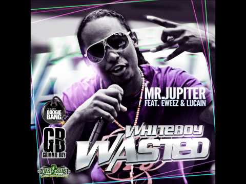 Jupiter So Crazy-White Boy Wasted