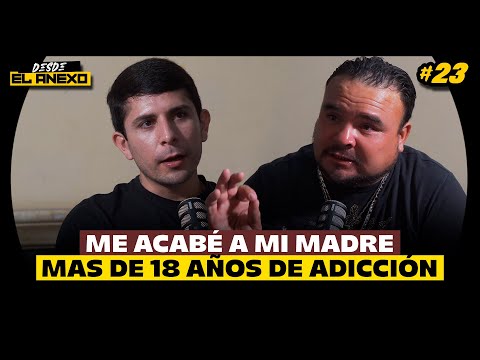ACABÉ CON LA VIDA DE MI MADRE POR CULPA DE LAS ADICCIONES — Arón Vega | #23