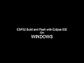 ESP32 Easy and Fast Build and Flash with Eclipse IDE ON WINDOWS