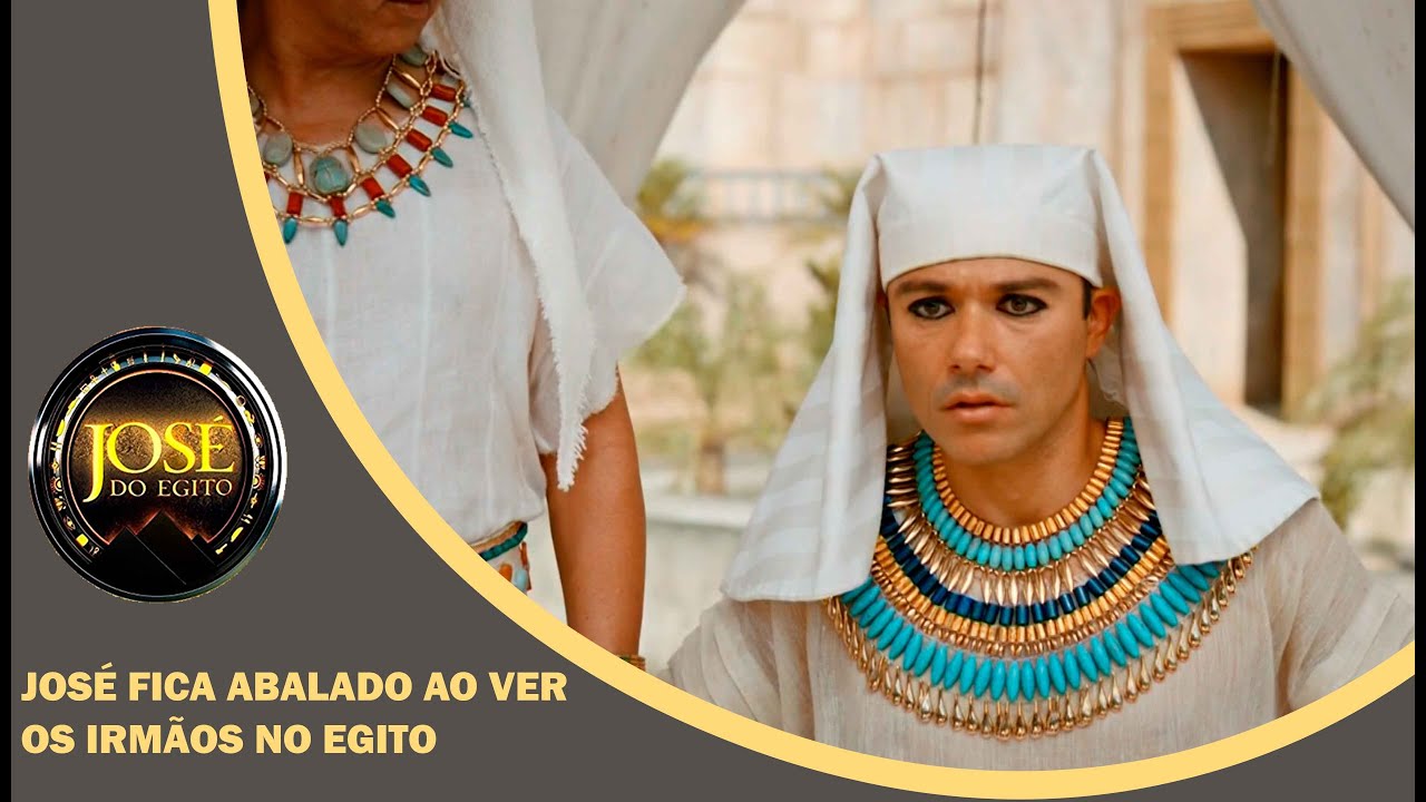 JOSÉ DO EGITO: Irmãos de José se curvam perante ele e sonho se cumpre