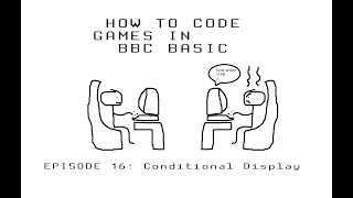 Conditional Display - How To Code Games In BBC BASIC (16)
