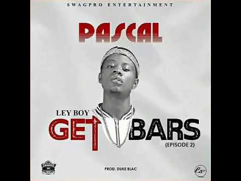 PASCAL __LEY BOY GET BARS (Episode 2) Prod.by Duke Blac