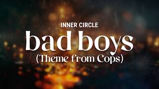 Download lagu inner circle - bad boys (Theme from Cops) (lyrics) mp3