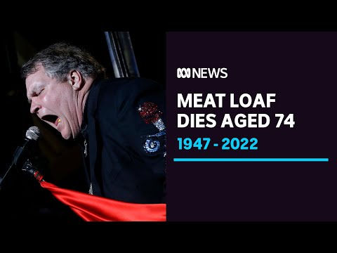 Bat Out of Hell singer Meat Loaf dies aged 74 | ABC News