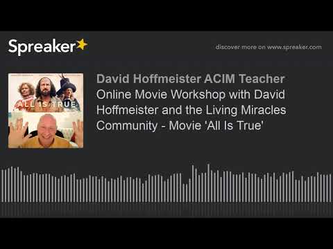 Online Movie Workshop with David Hoffmeister and the Living Miracles Community - Shakespeare Movie