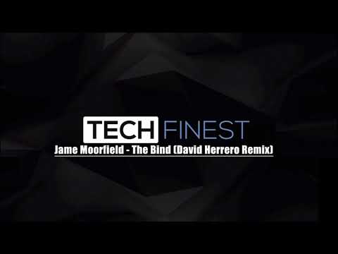 Jame Moorfield - The Bind (David Herrero Remix)