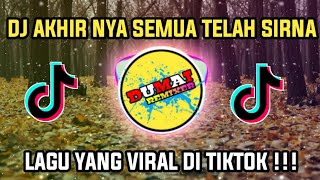 Download lagu DJ AKHIR NYA SEMUA TELAH SIRNA (MEMANG) || DJ TIKTOK VIRAL TERBARU 2021 FULL BASS mp3