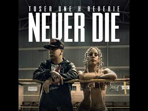 Toser One - Never Die 🙏🏻🇲🇽🔥