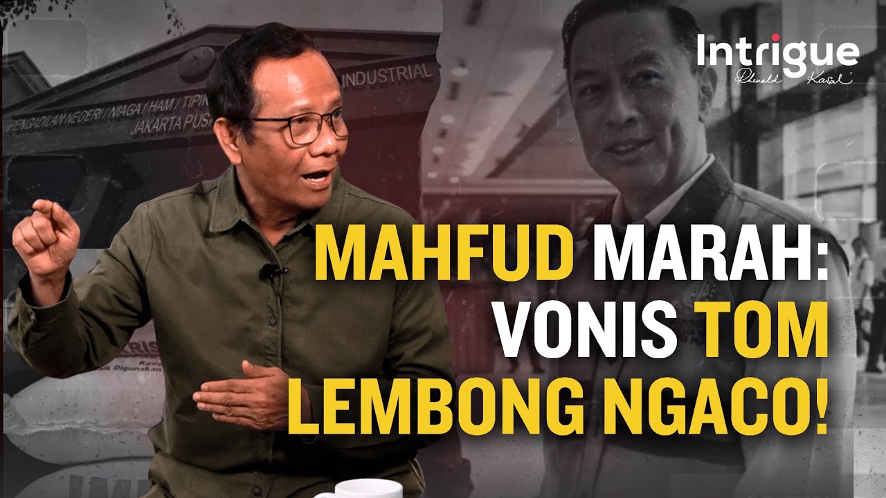 VIRAL! Mahfud MD Klarifikasi! Putusan Hakim Dinilai Ngaco, Tom Lembong Korban? #IntrigueRK