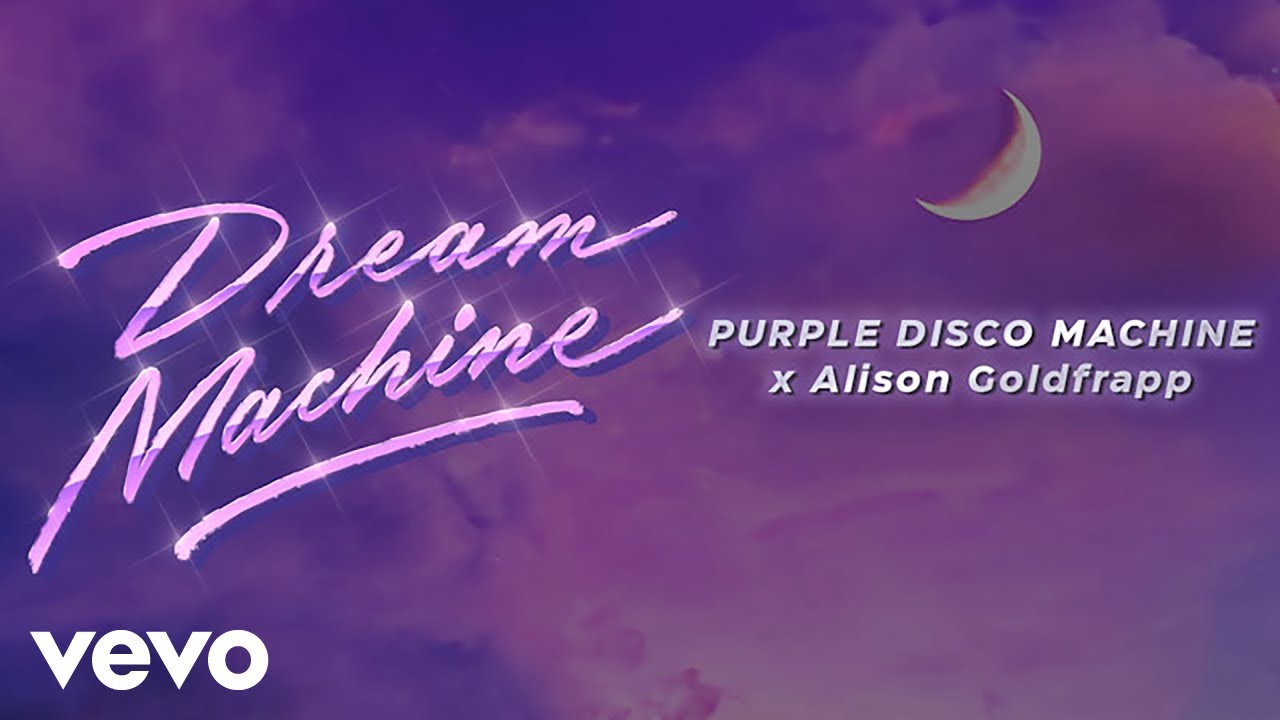 Purple Disco Machine, Alison Goldfrapp - Dream Machine
