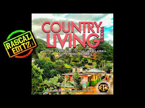 Country Living Riddim (Ruff Touch Music | 2018 | Rascal Editz Mix)