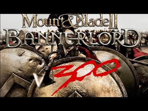 Mount and Blade 2 Meets 300