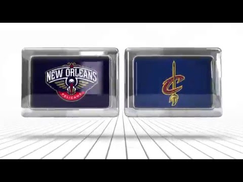 New Orleans Pelicans vs Cleveland Cavaliers - February 6, 2016