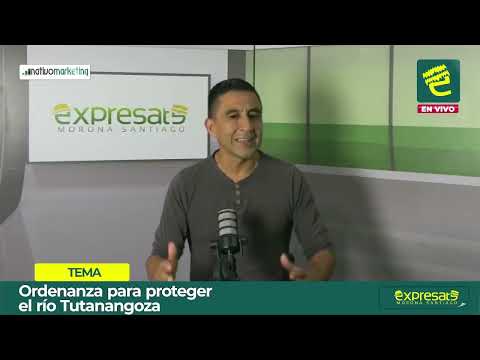 Impulsan ordenanza para proteger el río Tutanangoza en el cantón Sucúa