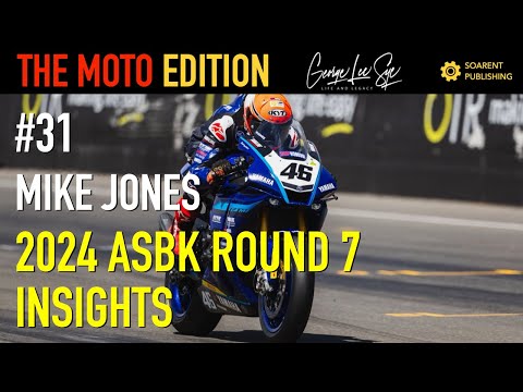 Moto Edition Podcast 031 - Mike Jones 2024 ASBK Round 7 Insights from The Bend