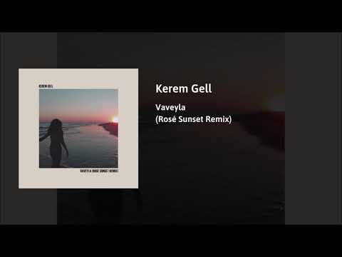 Kerem Gell - Vaveyla (Rosé Sunset Remix)