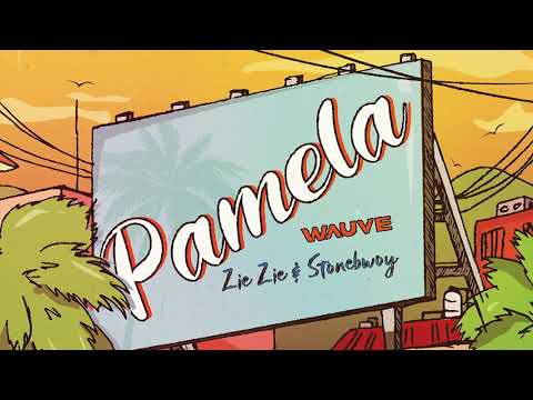 Wauve - Pamela featuring Stonebwoy & ZieZie (Audio)