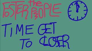 Foster The People: Time to Get Closer