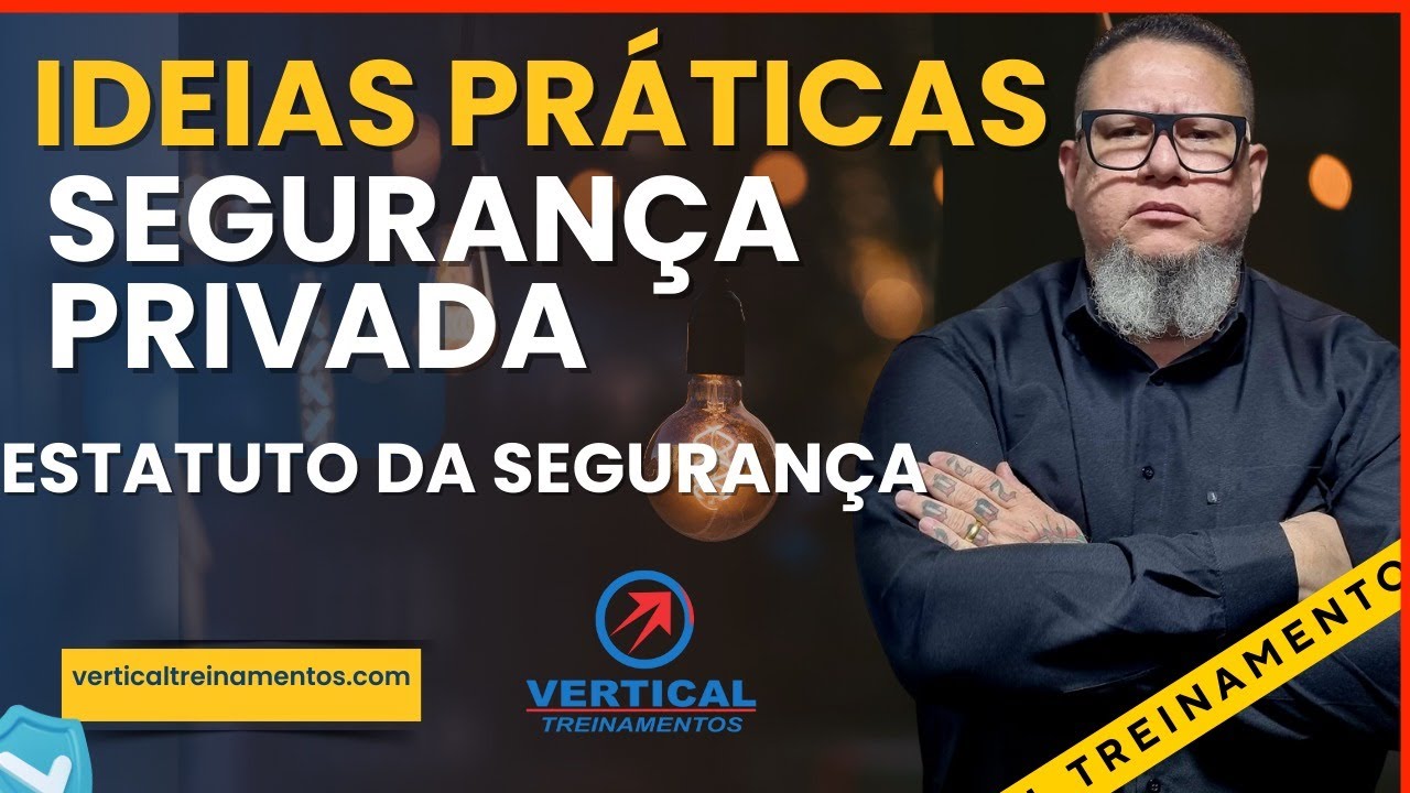 Ideia Práticas para Segurança Privada | Estatuto da Segurança