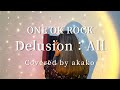 2キー Delusion All ONE OK ROCK 映画 キングダム 大将軍の帰還 Kingdom主題歌 歌っ�