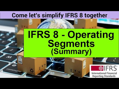 IFRS 8 Summary - IFRS 8 Operating Segments || Financial Reporting Lectures (IFRS Summary Videos)