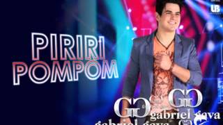 Gabriel Gava - Piriri Pompom ( NOVA )