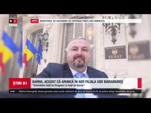STIRI B1 ORA 12.00 DIN 9 MAI 2021 - BARNA, ACUZAT CA ARUNCA IN AER FILIALA USR MARAMURES