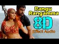 Rangu Rangamma || Bheema ||8D Effect Audio song (USE IN 🎧HEADPHONE)  like and share