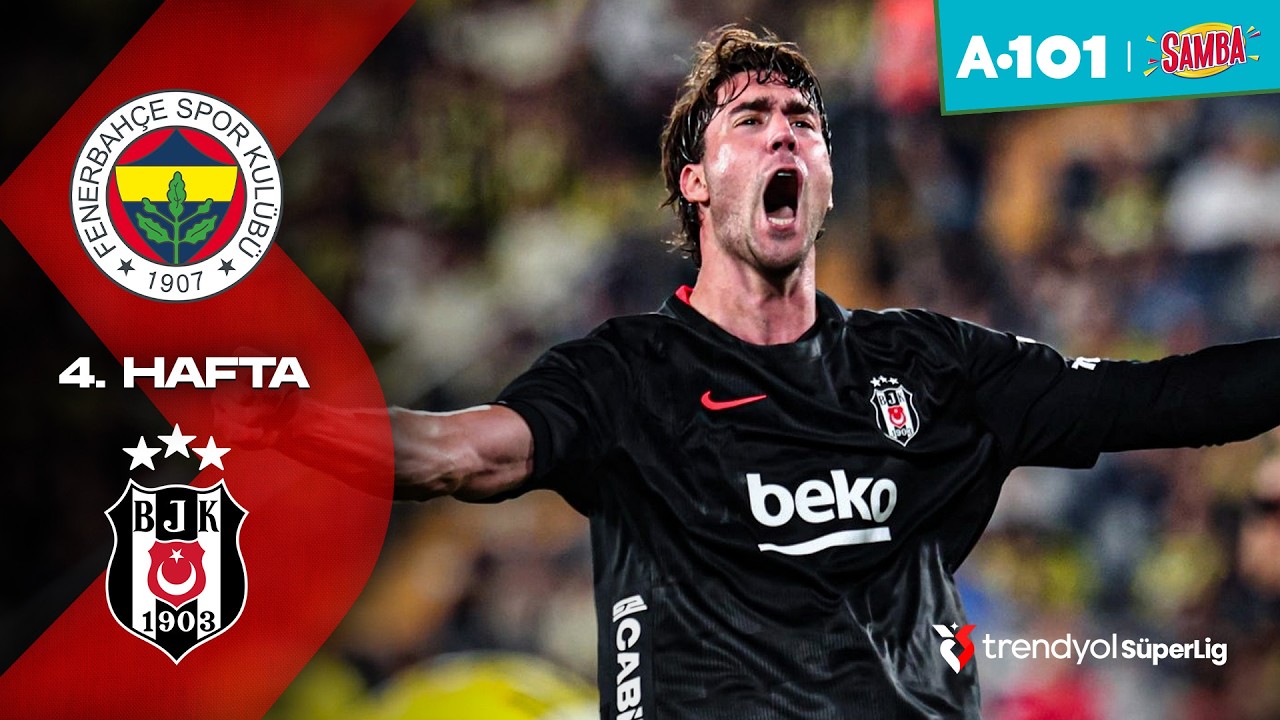 Beşiktaş, Fenerbahçe deplasmanında 4. hafta mücadelesini oynadı