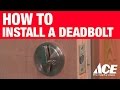How to Install a Deadbolt - Ace Hardware How to Install a Deadbolt - Ace Hardware